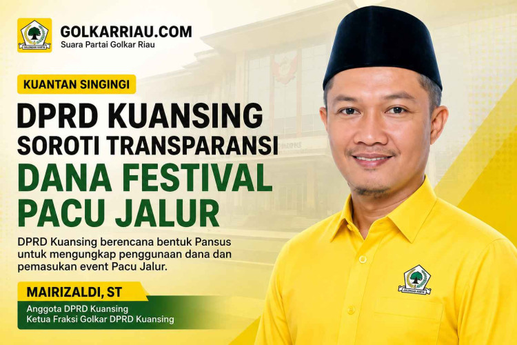 IKetua FPG DPRD Kuansing Mairizaldi Soroti Transparansi Dana Festival Pacu Jalur